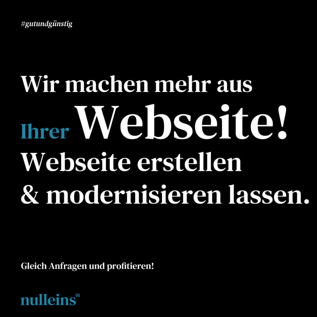 Wir machen mehr aus Ihrer Webseite - Webseite erstellen & modernisieren lassen - nulleins.at